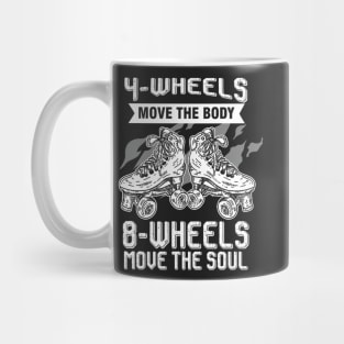 4 wheels move the body Mug